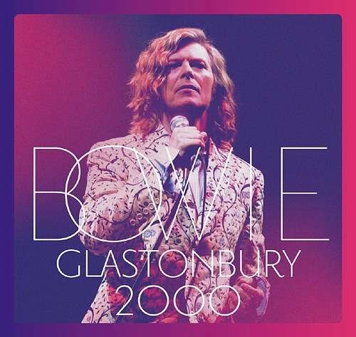 Cover for David Bowie · Glastonbury 2000 (CD) [Japan Import edition] (2018)