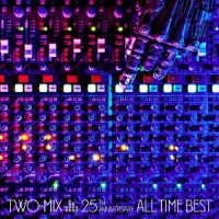 Cover for Two-Mix · Two-Mix 25th Anniversary All Time Best (CD) [Japan Import edition] (2021)