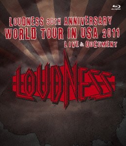 Cover for Loudness · 30th Anniversary World Tour in USA   in USA 2011 Live &amp; Document (MBD) [Japan Import edition] (2015)