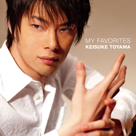 Cover for Toyama Keisuke · My Favorites (CD) [Japan Import edition] (2017)