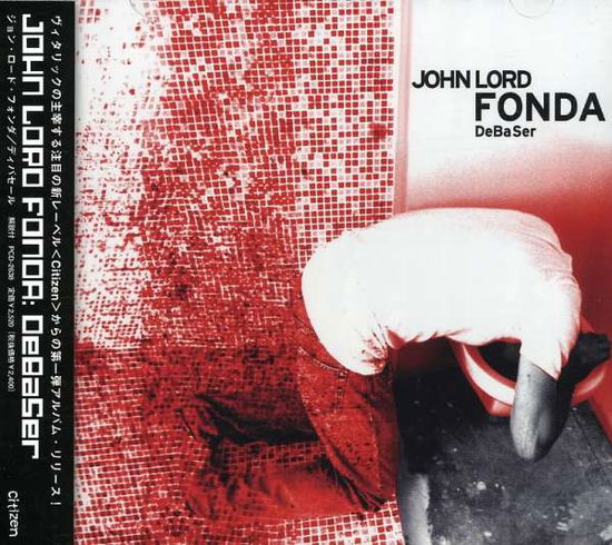 Debaser - John Lord Fonda - Music - P-VINE RECORDS CO. - 4995879026380 - May 19, 2006