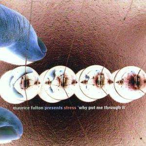 Cover for Stress · Why Put Me Through It (CD) (2001)