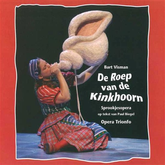 De Roep Van De Kinkhoorn - Visman Bart - Opera Trionfo - Musik - BRILLIANT CLASSICS - 5028421924380 - 26 juni 1905