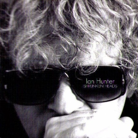 Cover for Ian Hunter · Shrunken Heads (CD) [Digipack] (2007)