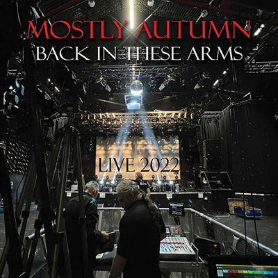 Back In These Arms - Mostly Autumn - Musikk - MOSTLY AUTUMN - 5060119300380 - 16. desember 2022