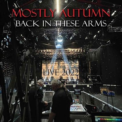 Back In These Arms - Mostly Autumn - Musik - MOSTLY AUTUMN - 5060119300380 - 16. desember 2022
