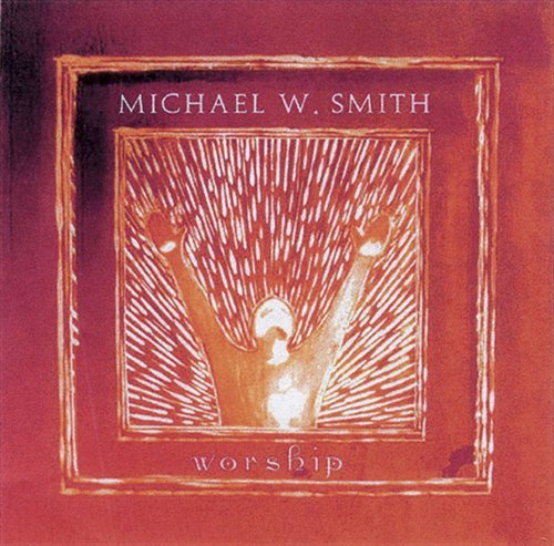 Cover for Michael W. Smith · Worship (CD) (2011)