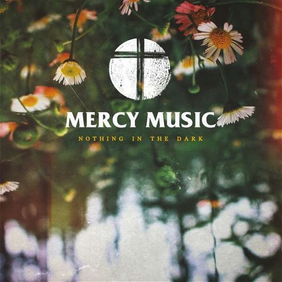 Cover for Mercy Music · Nothing In The Dark (CD) (2020)