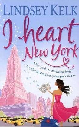 I Heart New York - I Heart Series - Lindsey Kelk - Kirjat - HarperCollins Publishers - 9780007288380 - torstai 25. kesäkuuta 2009