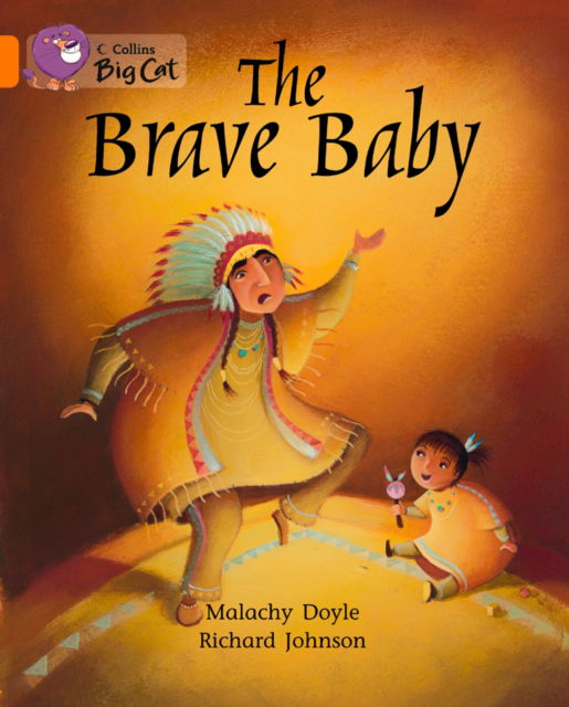 Cover for Malachy Doyle · The Brave Baby (Band 06/Orange) - Collins Big Cat (Paperback Book) [American English edition] (2012)