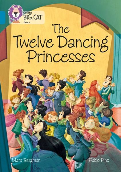 Cover for Mara Bergman · The Twelve Dancing Princesses: Band 13/Topaz - Collins Big Cat (Paperback Book) (2017)