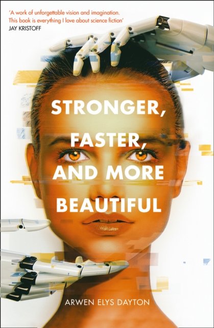 Cover for Arwen Elys Dayton · Stronger, Faster, and More Beautiful (Paperback Bog) (2018)