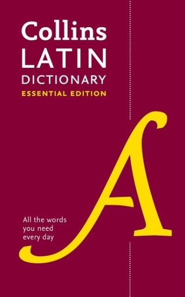 Cover for Collins Dictionaries · Latin Essential Dictionary: All the Words You Need, Every Day - Collins Essential (Paperback Book) (2020)