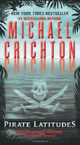 Cover for Michael Crichton · Pirate Latitudes (Paperback Bog) [Reprint edition] (2010)