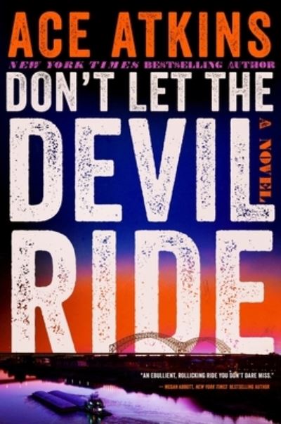 Don't Let the Devil Ride - Ace Atkins - Books - HarperCollins Publishers - 9780063293380 - June 25, 2024