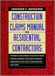 Cover for Jonathan F. Hutchings · Construction Claims Manual for Residential Contractors (Hardcover Book) (1998)