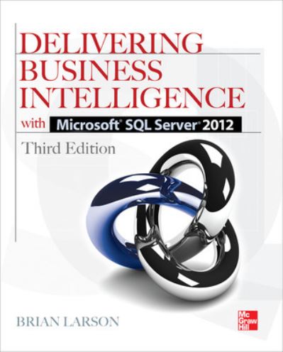 Cover for Brian Larson · Delivering Business Intelligence with Microsoft SQL Server 2012 3/E (Paperback Book) (2012)