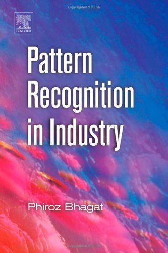 Cover for Bhagat, Phiroz (International Strategy Engines, USA) · Pattern Recognition in Industry (Gebundenes Buch) (2005)