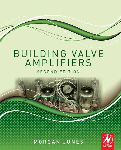 Cover for Morgan Jones · Building Valve Amplifiers (Paperback Book) (2013)