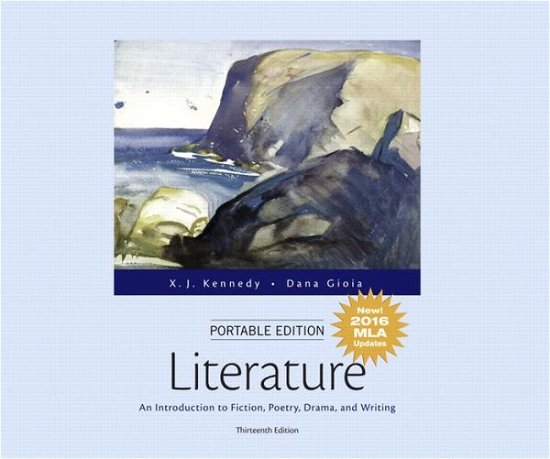 Cover for X. J. Kennedy · Literature: an Introduction to Fiction, Poetry, Drama, and Writing (Inbunden Bok) [13th Portable edition] (2016)