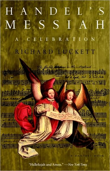 Handel's Messiah: a Celebration - Richard Luckett - Książki - Mariner Books - 9780156001380 - 13 października 1995