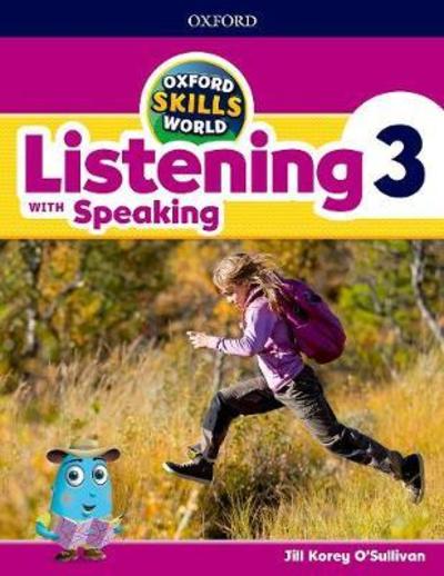 Cover for Jill Korey O'Sullivan · Oxford Skills World: Level 3: Listening with Speaking Student Book / Workbook - Oxford Skills World (Paperback Book) (2019)