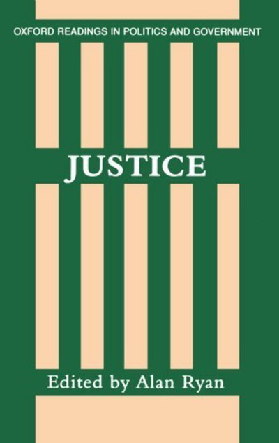 Justice - Oxford Readings in Politics and Government - Alan Ryan - Bøker - Oxford University Press - 9780198780380 - 22. april 1993