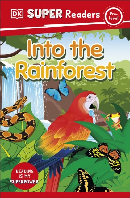 Cover for Dk · DK Super Readers Pre-Level Into the Rainforest - DK Super Readers (Pocketbok) (2023)