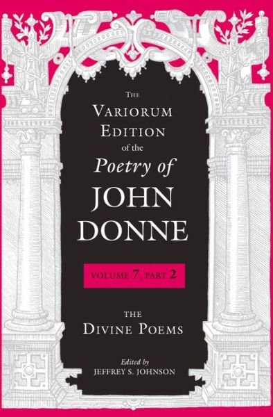 Cover for John Donne · The Variorum Edition of the Poetry of John Donne: The Divine Poems - The Variorum Edition of the Poetry of John Donne (Hardcover Book) (2021)