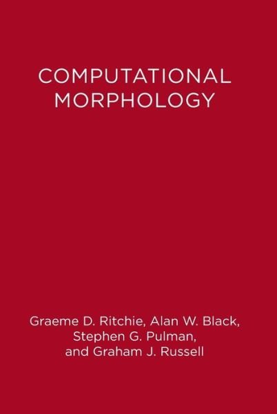 Cover for Black, Alan (Carnegie Mellon University) · Computational Morphology: Practical Mechanisms for the English Lexicon - ACL-MIT Series in Natural Language Processing (Paperback Bog) (1991)