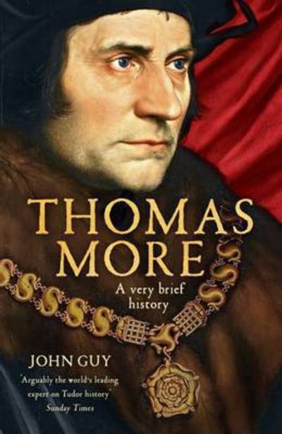 Cover for John Guy · Thomas More: A Very Brief History - Very Brief Histories (Hardcover Book) (2017)