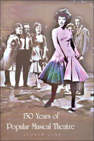 150 Years of Popular Musical Theatre - Andrew Lamb - Books - Yale University Press - 9780300075380 - February 8, 2001