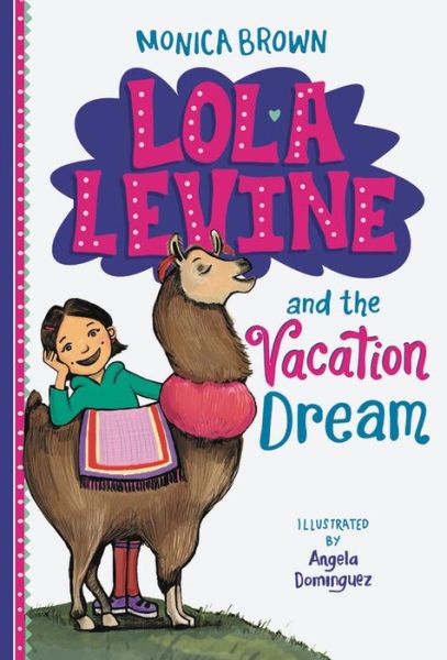 Cover for Monica Brown · Lola Levine and the Vacation Dream - Lola Levine (Paperback Book) (2017)