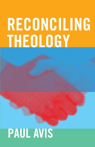 Cover for Paul Avis · Reconciling Theology (Paperback Book) (2022)