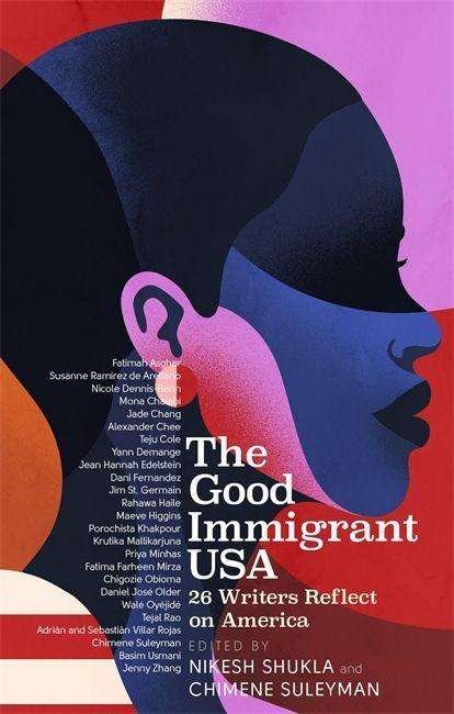 Cover for Nikesh Shukla · The Good Immigrant USA: 26 Writers on America, Immigration and Home (Paperback Book) (2020)