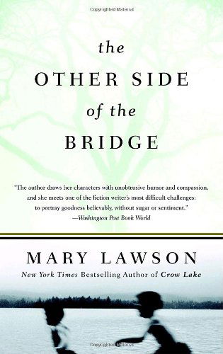 The Other Side of the Bridge - Mary Lawson - Książki - Dial Press Trade Paperback - 9780385340380 - 28 sierpnia 2007