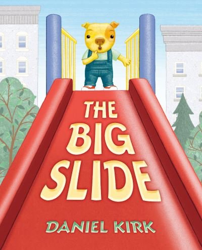 Cover for Daniel Kirk · The Big Slide (Innbunden bok) (2022)