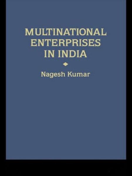 Cover for Nagesh Kumar · Multinational Enterprises in India: Industrial Distribution - International Business Series (Hardcover Book) (1990)