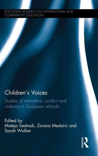 Children's Voices: Studies of interethnic conflict and violence in European schools - Routledge Research in International and Comparative Education - Zorana Medari - Bücher - Taylor & Francis Ltd - 9780415704380 - 1. Mai 2014