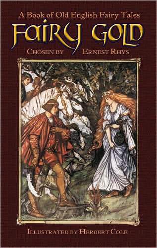 Cover for Ernest Rhys · Fairy Gold: A Book of Old English Fairy Tales - Dover Children's Classics (Paperback Book) (2008)