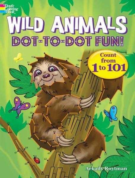 Cover for Arkady Roytman · Wild Animals Dot-to-Dot Fun: Count from 1 to 101! (Paperback Book) (2019)