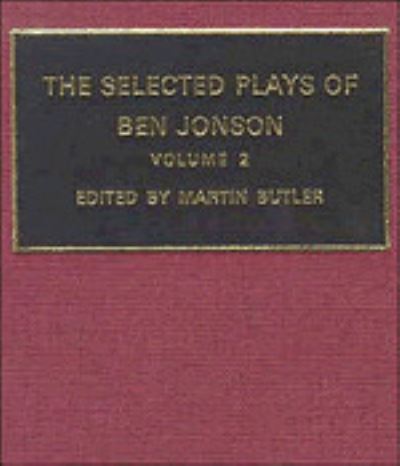 Cover for Ben Jonson · The Selected Plays of Ben Jonson: &quot;The Alcemist&quot;, &quot;Bartholomew Fair&quot;, &quot;The New Inn&quot;, A &quot;Tale of a Tub&quot; - Plays by Renaissance &amp; Restoration Dramatists (Hardcover Book) (1989)