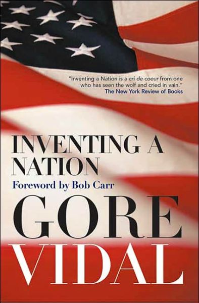 Cover for Gore Vidal · Inventing a Nation: Washington, Adams, Jefferson (Taschenbuch) (2004)