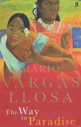 Cover for Mario Vargas Llosa · The Way to Paradise (Taschenbuch) [Main edition] (2004)