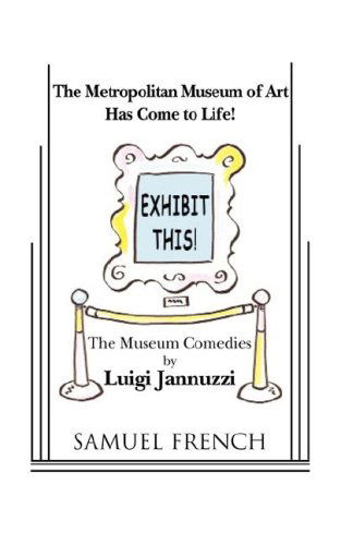 Cover for Luigi Jannuzzi · Exhibit This! the Museum Comedies (Paperback Book) (2008)