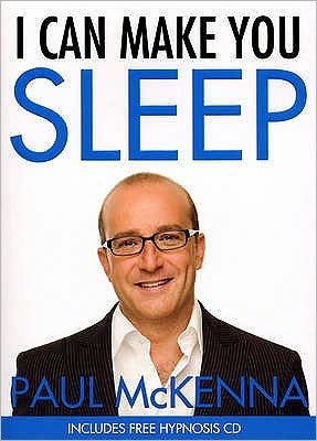 I Can Make You Sleep: find rest and relaxation with multi-million-copy bestselling author Paul McKenna’s sure-fire system - Paul McKenna - Boeken - Transworld Publishers Ltd - 9780593055380 - 2 januari 2009
