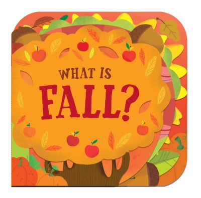 Cover for Genie Espinosa · What Is Fall? (Board book) (2021)