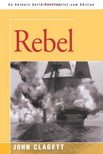 Cover for John Clagett · Rebel (Paperback Book) (2002)