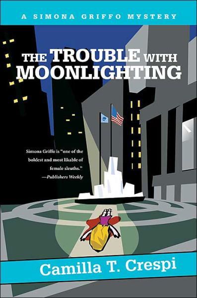 Cover for Camilla Trinchieri · The Trouble with Moonlighting: a Simona Griffo Mystery (Paperback Book) (2003)