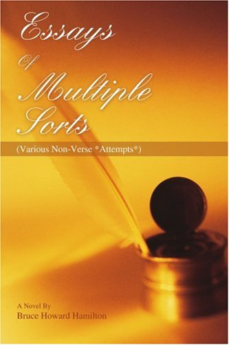 Cover for Bruce Hamilton · Essays of Multiple Sorts: (Various Non-verse *attempts*) (Paperback Book) (2007)